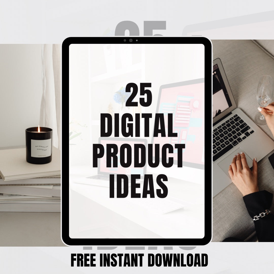 25 DIGITAL PRODUCTS IDEA